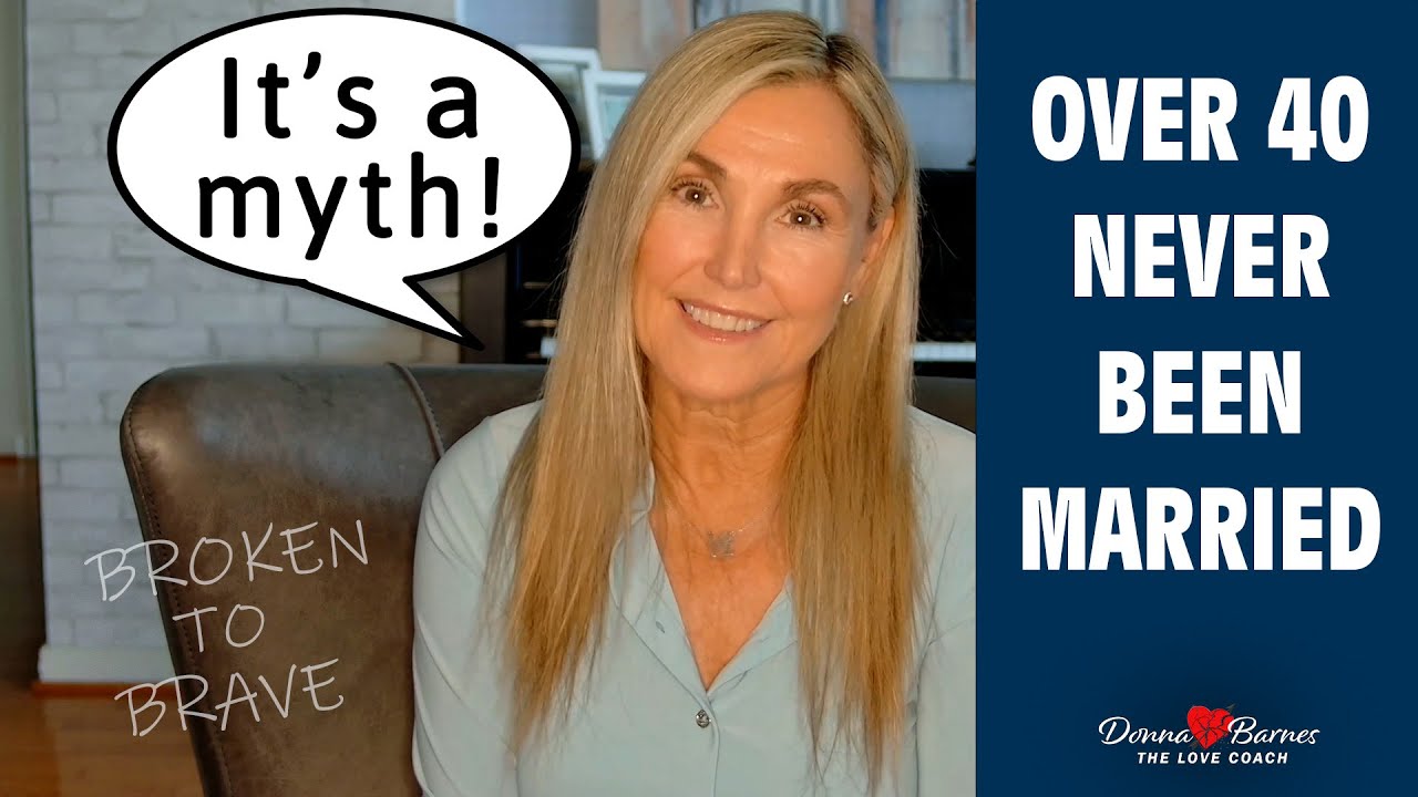 The Myth About Never Been Married After 40